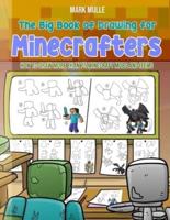 The Big Book of Drawing for Minecrafters