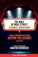 The Wolf Of Wall Street - Ultimate Trivia Book