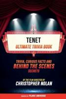 Tenet - Ultimate Trivia Book