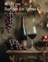 40 Wine Recipes for Home