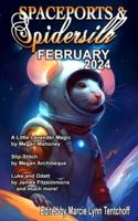 Spaceports & Spidersilk February 2024