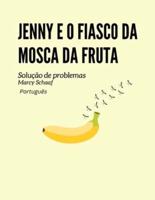 Jenny E O Fiasco Da Mosca Da Fruta Solução (Portuguese)