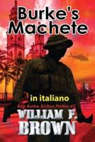 Burke's Machete, in Italiano