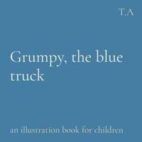 Grumpy, the Blue Truck