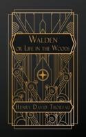 Walden; or, Life in the Woods, and