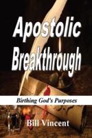 Apostolic Breakthrough (Large Print Edition)