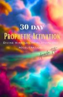 30 Day Prophetic Activation