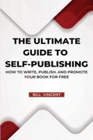 The Ultimate Guide to Self-Publishing (Large Print Edition)