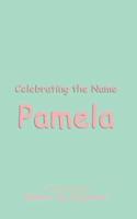 Celebrating the Name Pamela