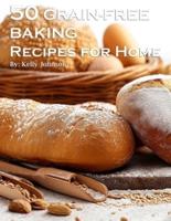 50 Grain-Free Baking Recipes for Home