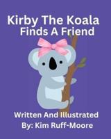 Kirby The Koala Finds A Friend