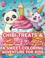 Chibi Treats & Kawaii Delights A Sweet Coloring Adventure for Kids