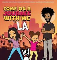Come on a Journee With Me to LA