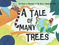 A Tale of Many Trees