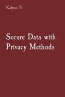 Secure Data With Privacy Methods