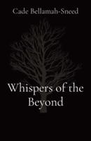 Whispers of the Beyond