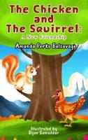 The Chicken and The Squirrel