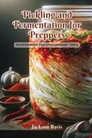 Pickling and Fermentation for Preppers