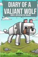 Diary of a Valiant Wolf Book 3