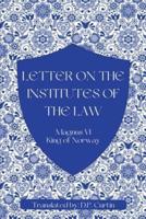 Letter on the Institutes of the Law