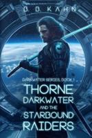 Thorne Darkwater and The Starbound Raiders