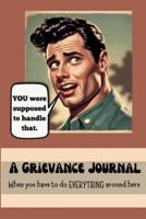 A Grievance Journal