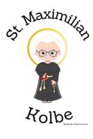 St. Maximilian Kolbe - Children's Christian Book - Lives of the Saints