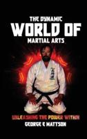 The Dynamic World of Martial Arts