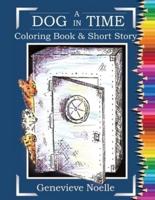 A Dog in Time - Coloring Book & Short Story