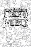 Carolyn Wells' A Chain of Evidence [Premium Deluxe Exclusive Edition - Enhance a Beloved Classic Book and Create a Work of Art!]