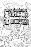 Leonard Merrick's A Chair on the Boulevard [Premium Deluxe Exclusive Edition - Enhance a Beloved Classic Book and Create a Work of Art!]