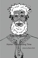 Methuselah - Humor Transcending Time