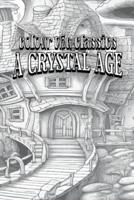 William Henry Hudson's A Crystal Age [Premium Deluxe Exclusive Edition - Enhance a Beloved Classic Book and Create a Work of Art!]