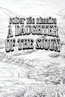 Charles King's A Daughter of the Sioux