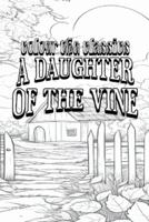 Gertrude Atherton's A Daughter of the Vine