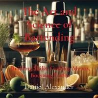 The Art and Science of Bartending