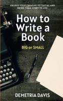 How to Write a Book...BIG or Small