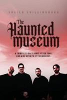 The Haunted Museum