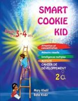 Smart Cookie Kid Pour Les 3-4 Ans Cahier De Développement 2A