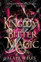 A Kingdom of Bitter Magic