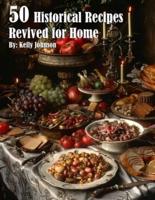 50 Historical Recipes Revived for Home
