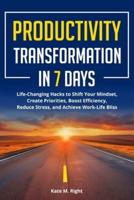 Productivity Transformation in 7 Days