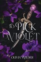 To Pick a Violet