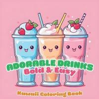 Adorable Drinks Bold & Easy Coloring Book