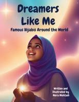 Dreamers Like Me-Famous Hijabis Around the World