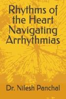 Rhythms of the Heart Navigating Arrhythmias