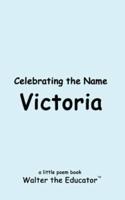 Celebrating the Name Victoria