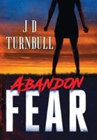 Abandon Fear