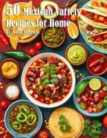 50 Mexican Variety Recipes for Home