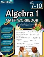 Algebra 1 Workbook 7th to 10th Grade